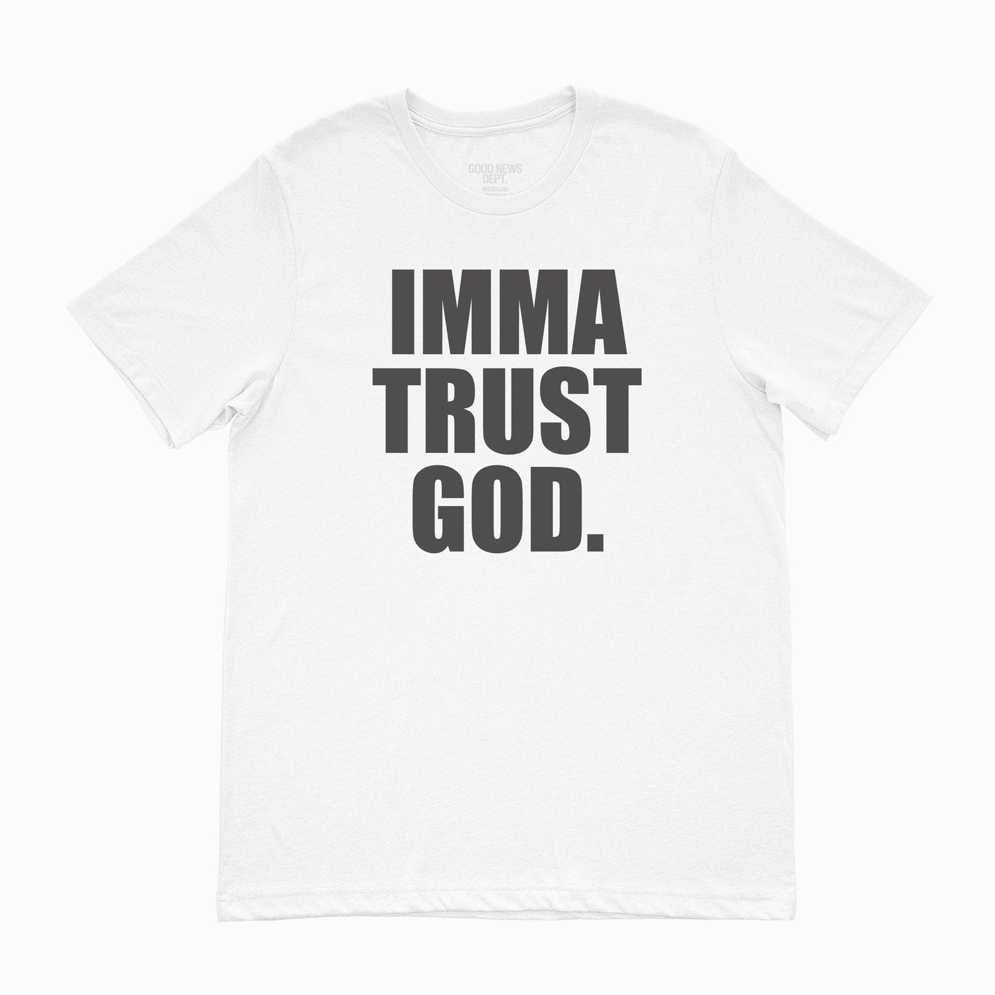 Imma Trust God White & Black