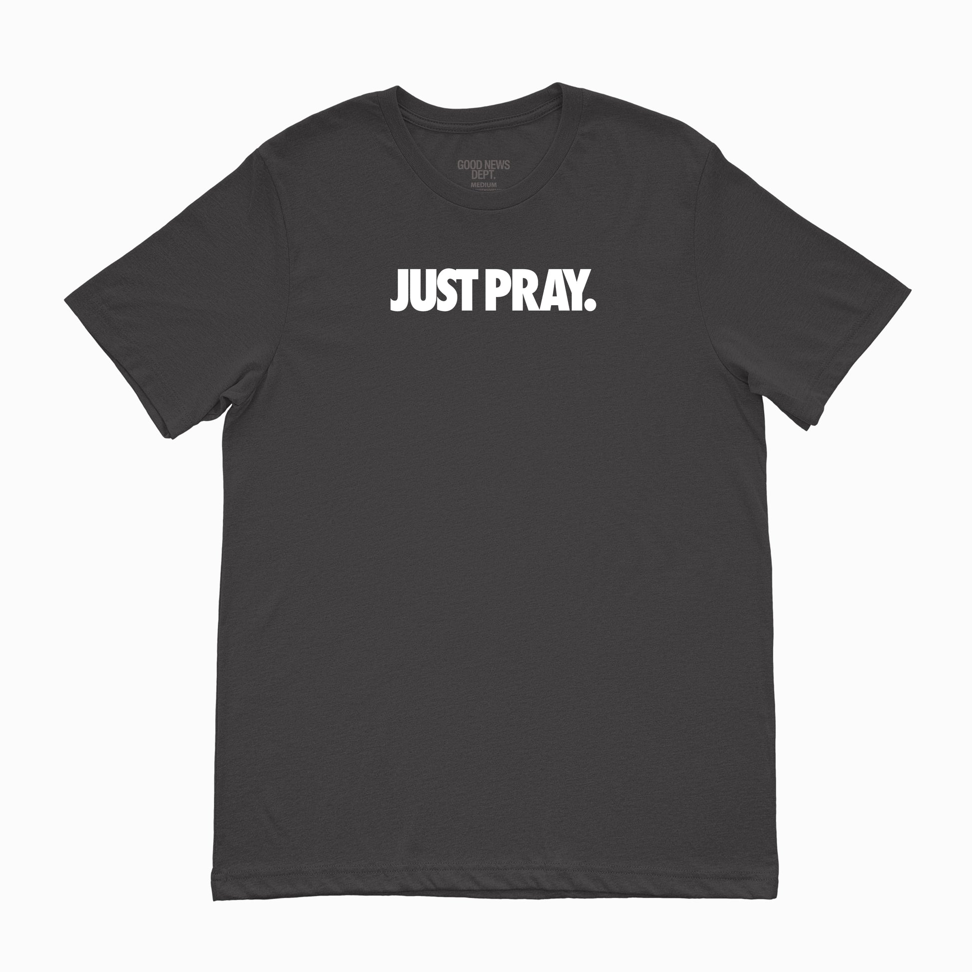 Just Pray Tee Black White