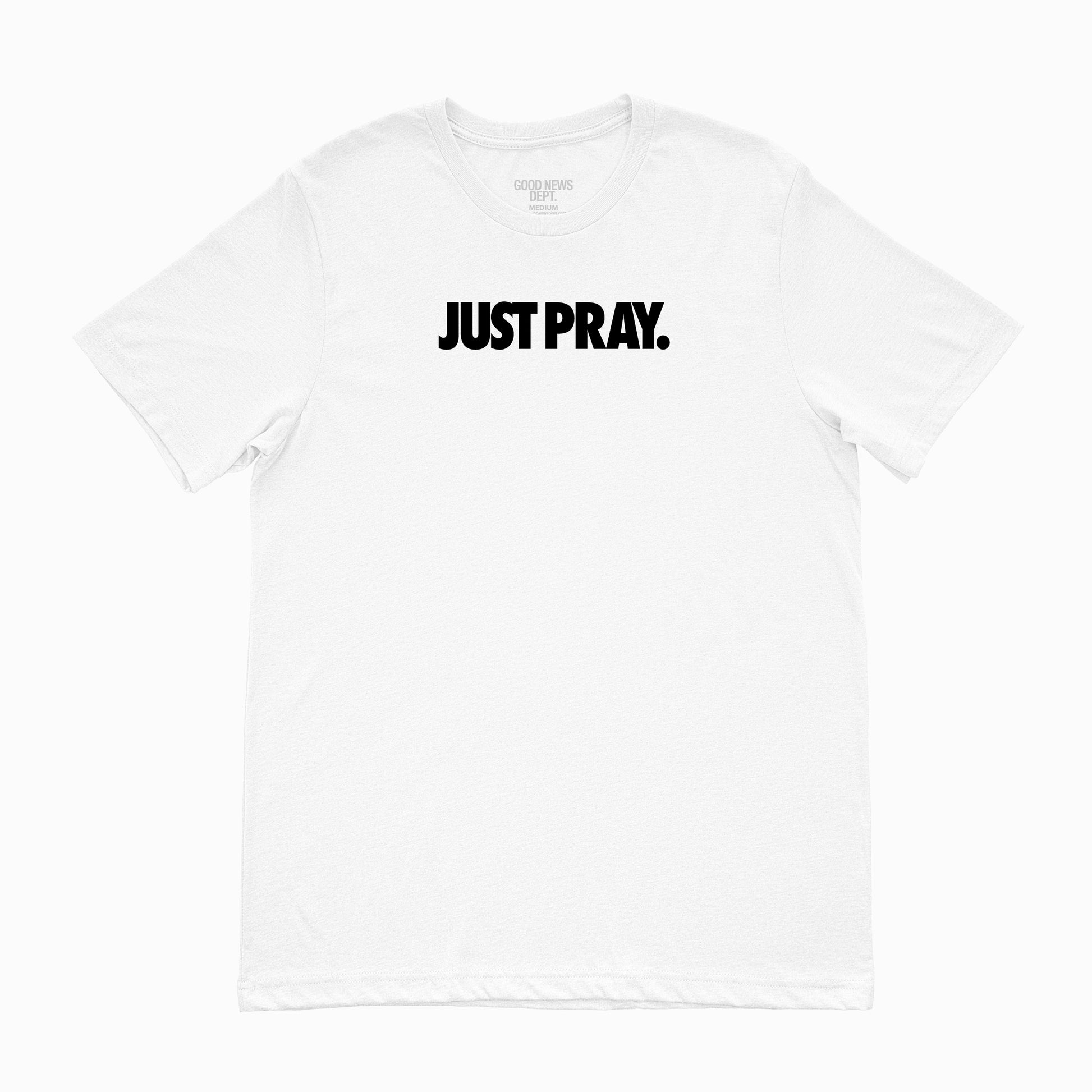 Just Pray Tee White Black | The Good News Department